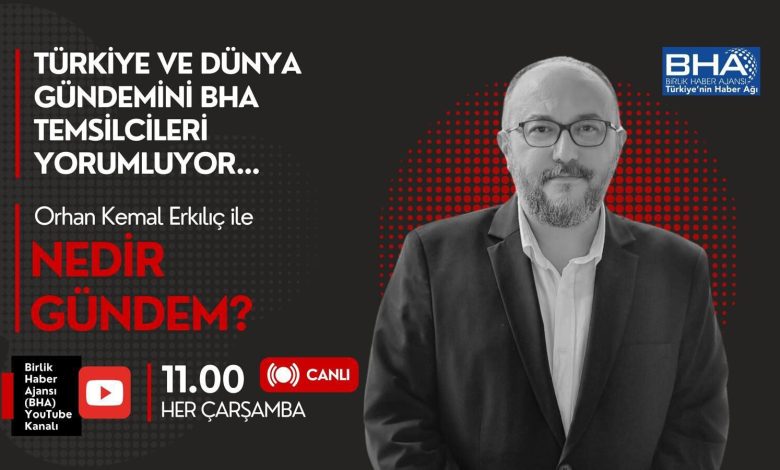 Orhan Kemal Erkılıç ile Nedir Gündem? İlk bölümüyle yayınlandı - Birlik Haber Ajansı